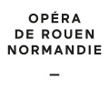 Opéra Orchestre Normandie Rouen