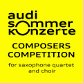 Composers Competition for Choir and Saxophone Quartet by AUDI