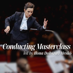 Conducting Masterclass led by Ilona Dobszay-Meskó